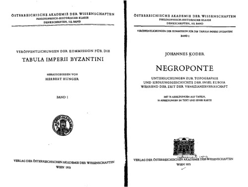 Negroponte: Untersuchungen zur Topographie und Siedlungsgeschichte der Insel Euboia wahrend der Zeit der Venezianerherrschaft. (Denkschriften der Phil.-Hist. Klasse) (German Edition)
