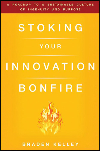 Stoking Your Innovation Bonfire: A Roadmap to a Sustainable Culture of Ingenuity and Purpose