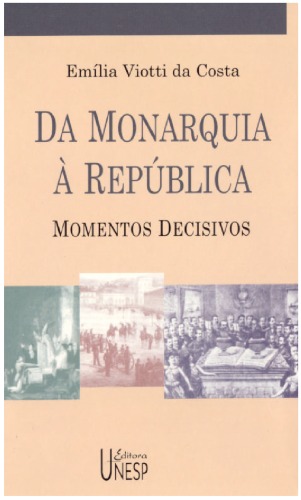 Da monarquia à república : momentos decisivos
