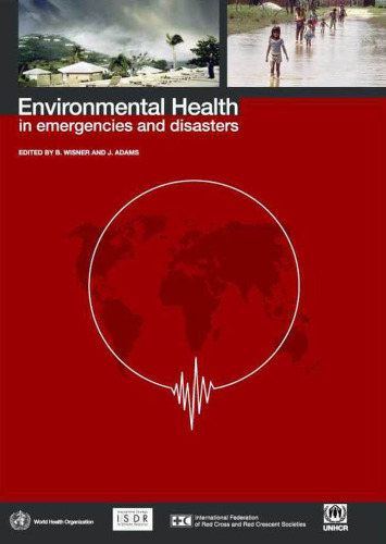 Environmental Health in Emergencies and Disasters