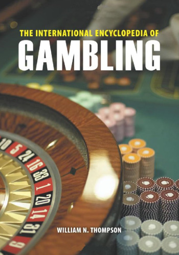 The International Encyclopedia of Gambling  2 volumes