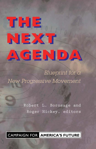 The Next Agenda: Blueprint For A New Progressive Movement