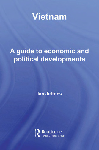 Vietnam:  A Guide to Economic and Political Developments (Guides to Economic and Political Developments in Asia)