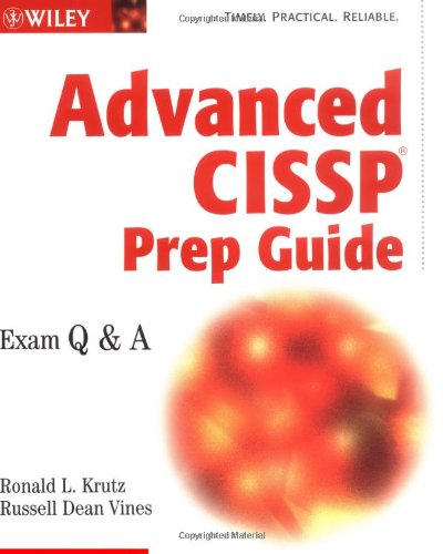 Advanced CISSP Prep Guide: Exam Q&A