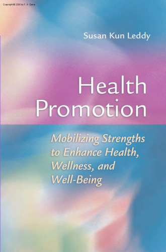 Health Promotion: Mobilizing Strengths to Enhance Health, Wellness, and Well-Being