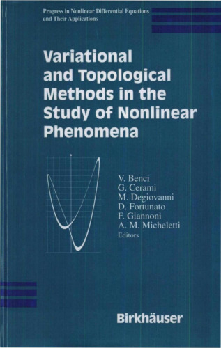 Variational and Topological Methods in the Study of Nonlinear Phenomena (Progress in Nonlinear Differential Equations and Their Applications)