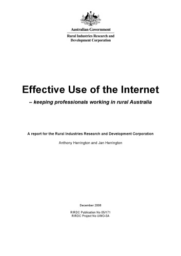Effective Use of the Internet: Keeping Professionals Working in Rural Australia: A Report for the Rural Industries Research and Development Corporation