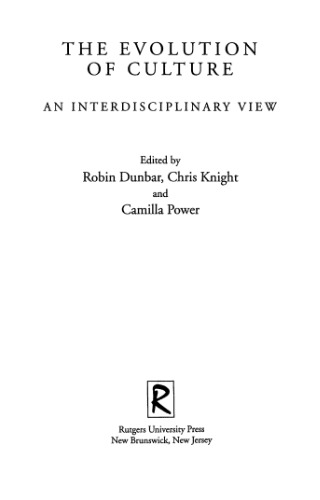 The Evolution of Culture: An Interdisciplinary View