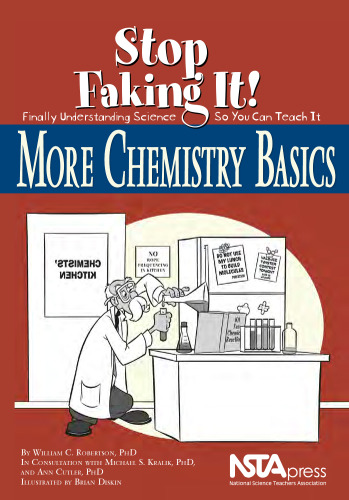 More Chemistry Basics - Stop faking It!