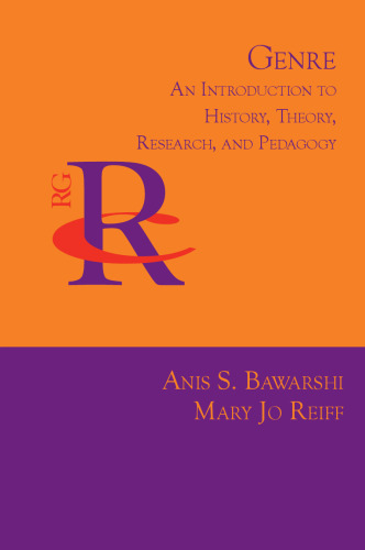 Genre: An Introduction to History, Theory, Research, and Pedagogy