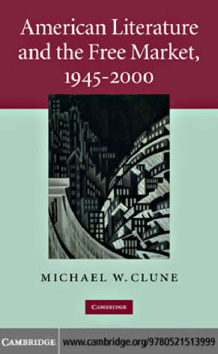 American Literature and the Free Market, 1945-2000