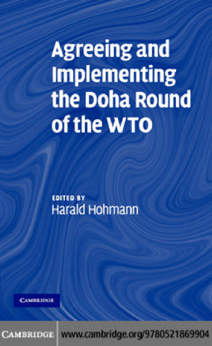 Agreeing and Implementing the Doha Round of the WTO