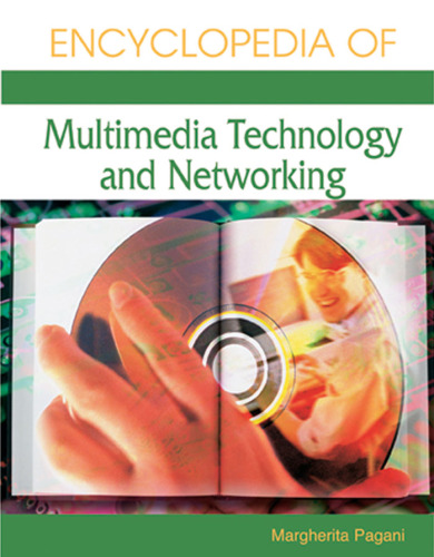 Encyclopedia of Multimedia Technology and Networking