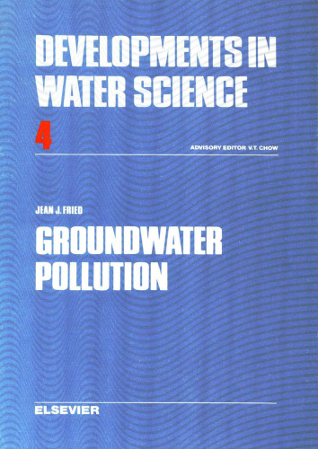 Groundwater Pollution: Theory, Methodology, Modelling and Practical Rules