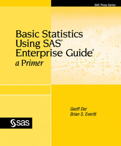 Basic Statistics Using SAS Enterprise Guide: A Primer