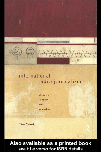 International Radio Journalism (Communication and Society (Routledge))