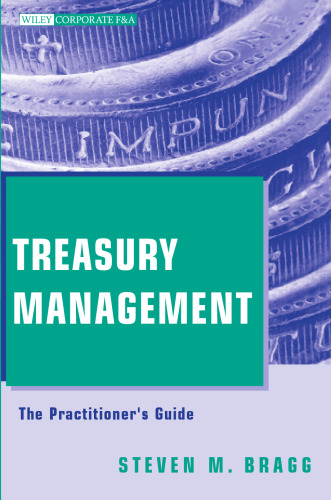 Treasury Management: The Practitioner's Guide (Wiley Corporate F&A)