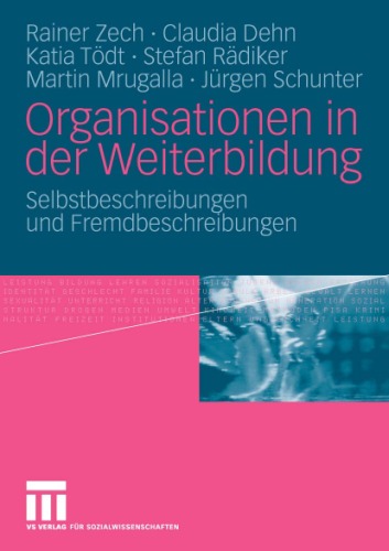 Organisationen in der Weiterbildung: Selbstbeschreibungen und Fremdbeschreibungen