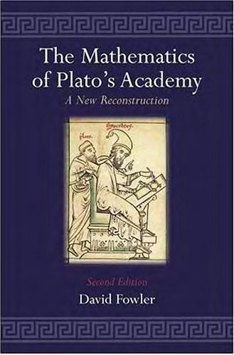 The Mathematics of Plato's Academy: A New Reconstruction
