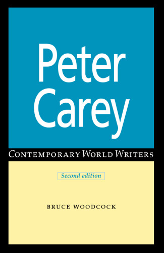 Peter Carey ~ 2nd Edition (Contemporary World Writers)
