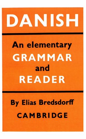 Danish: An Elementary Grammar and Reader