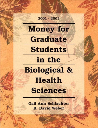 Money for Graduate Students in the Biological & Health Sciences 2001-2003