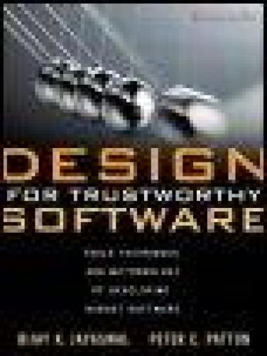 Design for Trustworthy Software: Tools, Techniques, and Methodology of Developing Robust Software