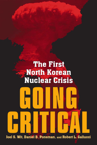 Going Critical: The First North Korean Nuclear Crisis