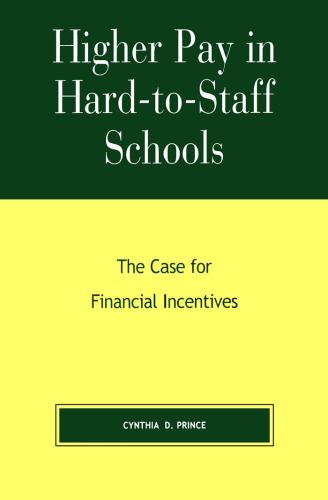 Higher Pay in Hard-to-Staff Schools: The Case for Financial Incentives