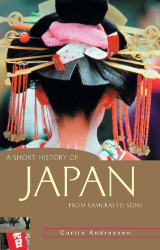A Short History of Japan: From Samurai to Sony (Short History of Asia series, A)