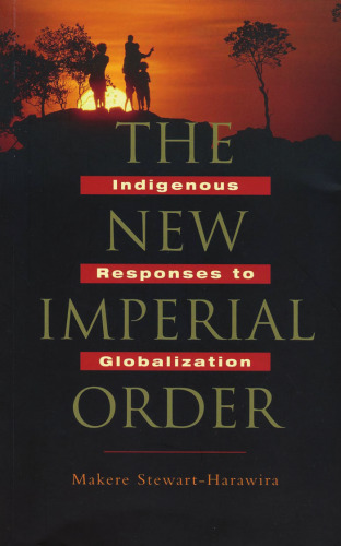 The New Imperial Order: Indigenous Responses to Globalization