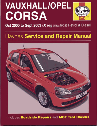 Vauxhall Opel Corsa Petrol and Diesel (X-Registration onwards) Service and Repair Manual: Oct 2000 to Sept 2003 (Haynes Manuals)