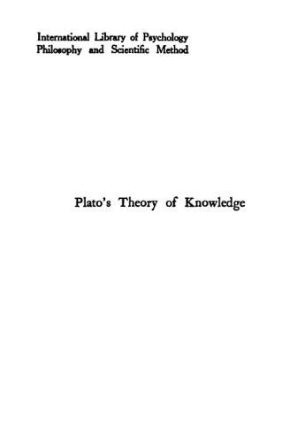 Plato's Theory of Knowledge the Theaetetus and the Sophist of Plato Translated with a Running Commentary