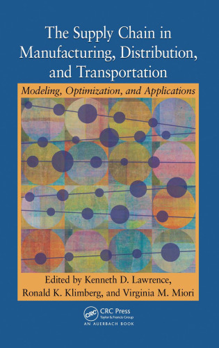 The Supply Chain in Manufacturing, Distribution, and Transportation: Modeling, Optimization, and Applications