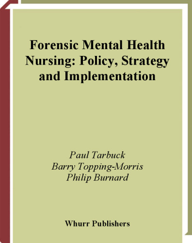Forensic Mental Health Nursing - Policy, Strategy and Implementation