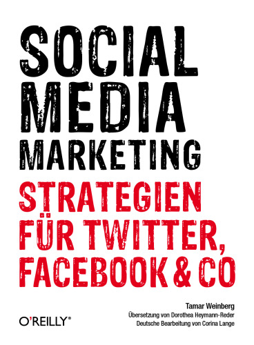 Social Media Marketing: Strategien für Twitter, Facebook & Co.
