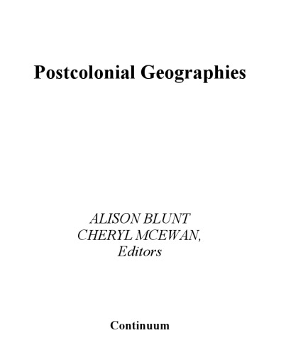 Postcolonial Geographies (Writing Past Colonialism Series)