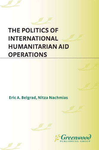 The Politics of International Humanitarian Aid Operations