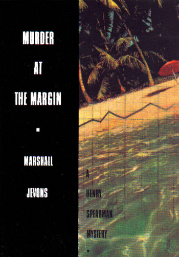 Murder at the Margin (A Henry Spearman Mystery)