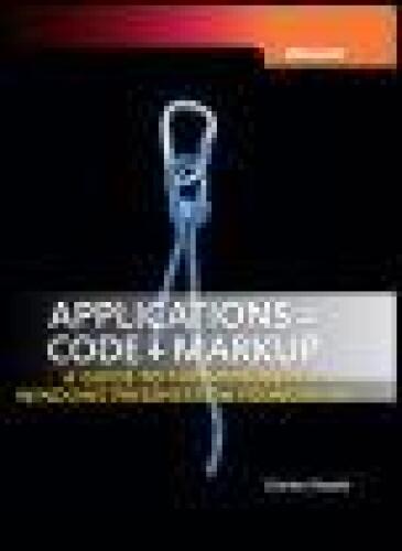 Applications = Code + Markup: A Guide to the Microsoft Windows Presentation Foundation
