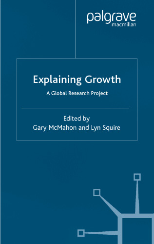 Explaining Growth: A Global Research Project (International Economic Association Conference Volumes)