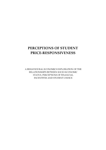 Perceptions of student price-responsiveness : a behavioural economics exploration of the relationships between socio-economic status, perceptions of financial incentives and student choice