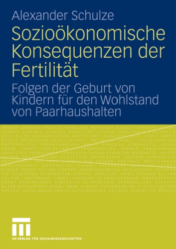 Sozioökonomische Konsequenzen der Fertilität: Folgen der Geburt von Kindern für den Wohlstand von Paarhaushalten