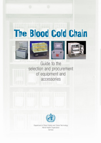 The Blood Cold Chain, Guide to the Selection and Procurement of Equipment and Accessories