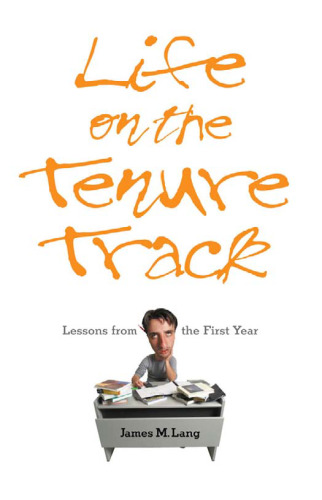 Life on the Tenure Track: Lessons from the First Year