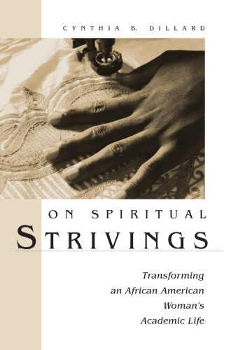 On Spiritual Strivings: Transforming an African American Woman’s Academic Life