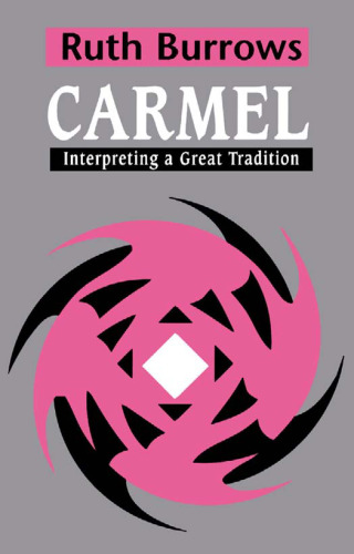 Carmel: Interpreting a Great Tradition