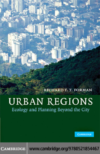 Urban Regions: Ecology and Planning Beyond the City