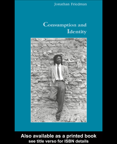 Consumption and Identity (Studies in Anthropology & History)