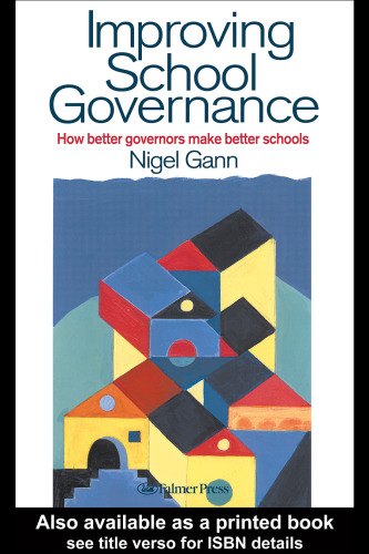 Improving School Governance: How Better Governors Make Better Schools